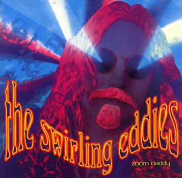 Swirling Eddies ~ Zoom Daddy (1994)